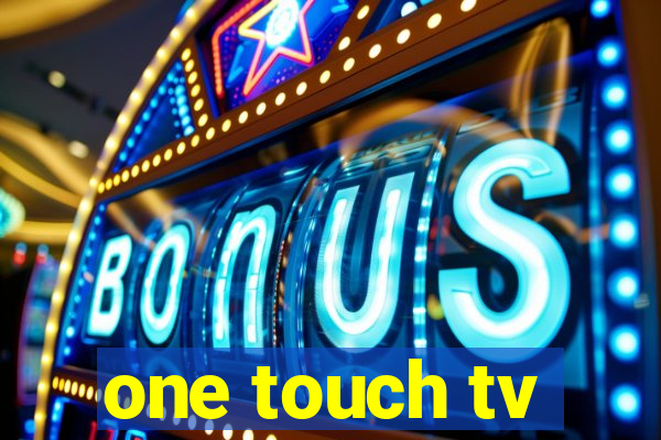 one touch tv