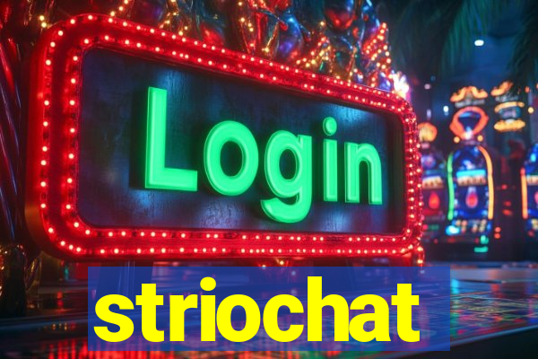 striochat