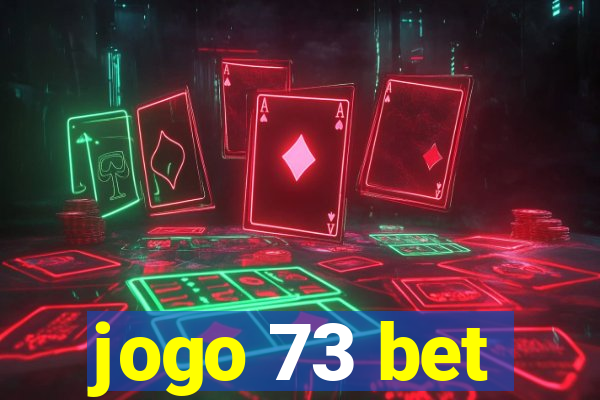 jogo 73 bet