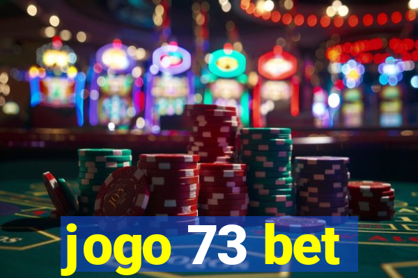 jogo 73 bet