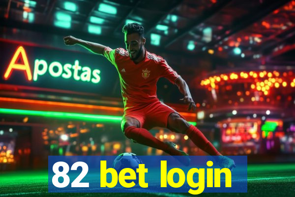 82 bet login