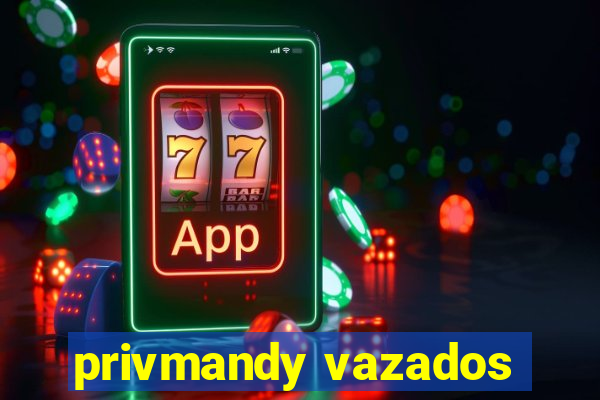 privmandy vazados