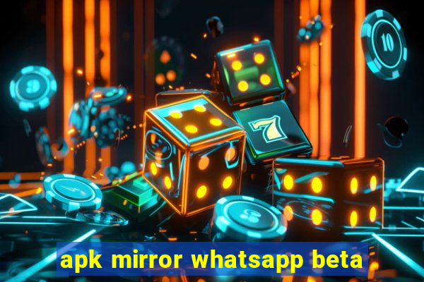 apk mirror whatsapp beta