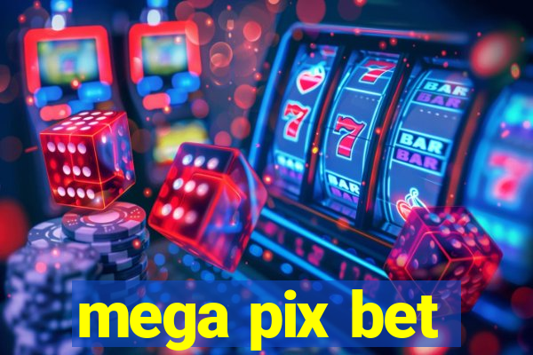 mega pix bet