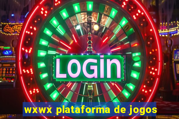 wxwx plataforma de jogos