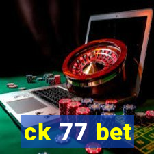 ck 77 bet