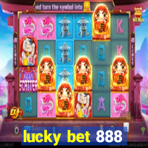 lucky bet 888