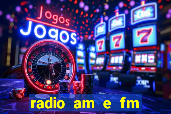 radio am e fm casas bahia