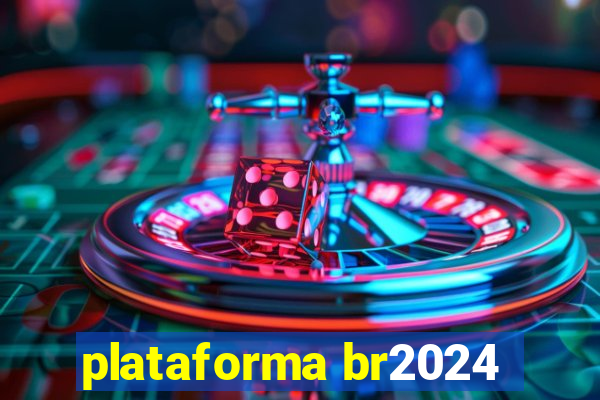 plataforma br2024