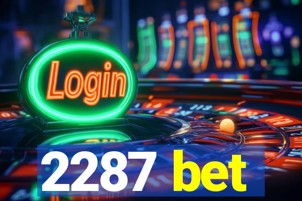 2287 bet