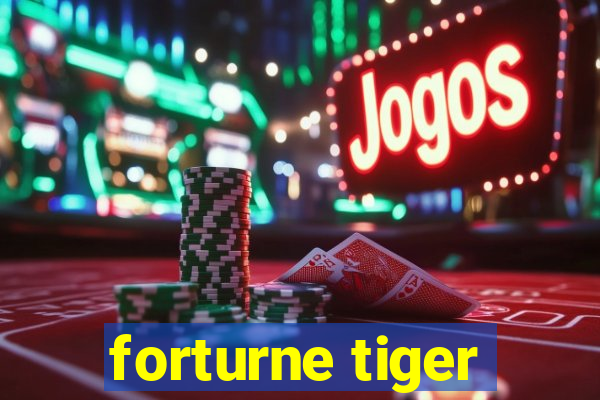 forturne tiger