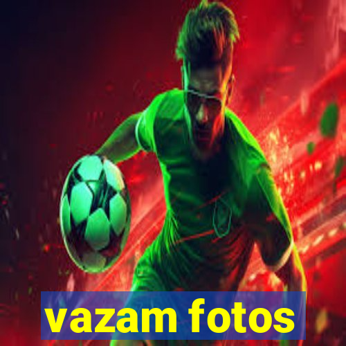 vazam fotos