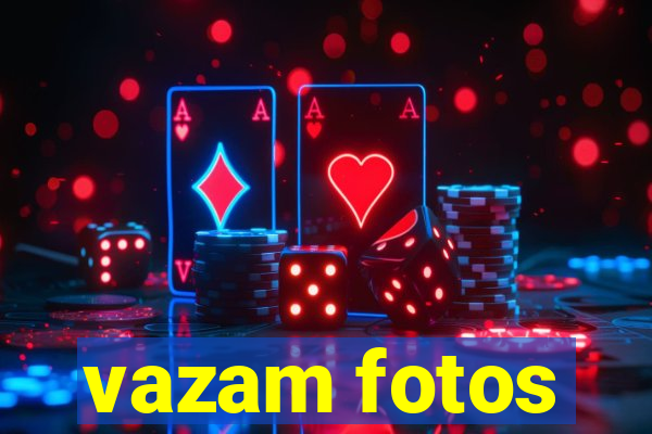 vazam fotos