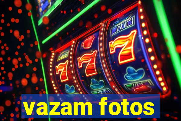 vazam fotos