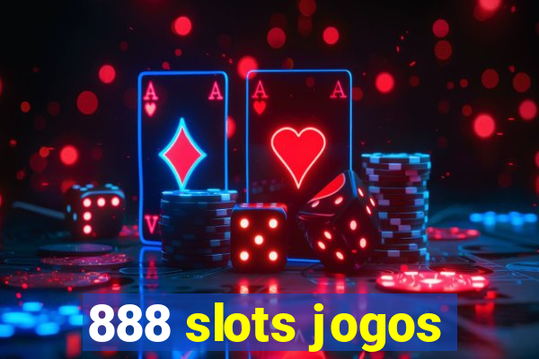 888 slots jogos