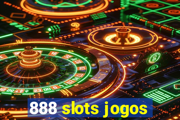 888 slots jogos