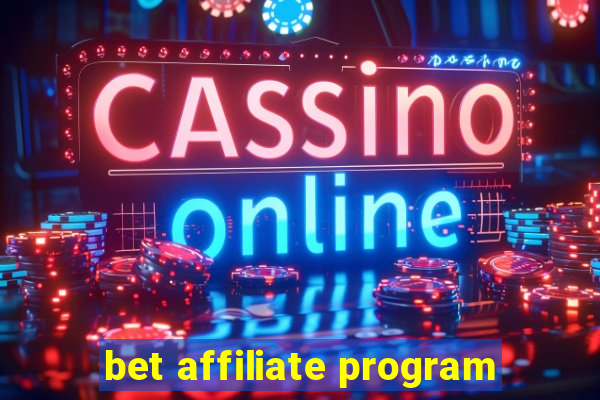 bet affiliate program