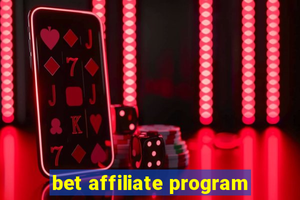 bet affiliate program