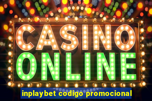 inplaybet codigo promocional