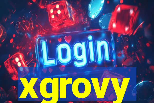 xgrovy