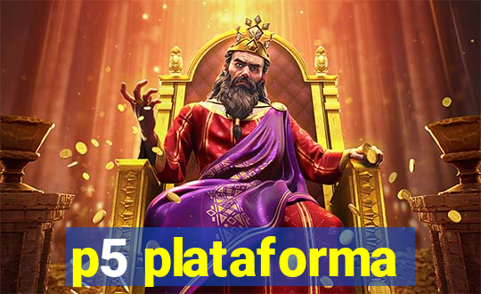 p5 plataforma