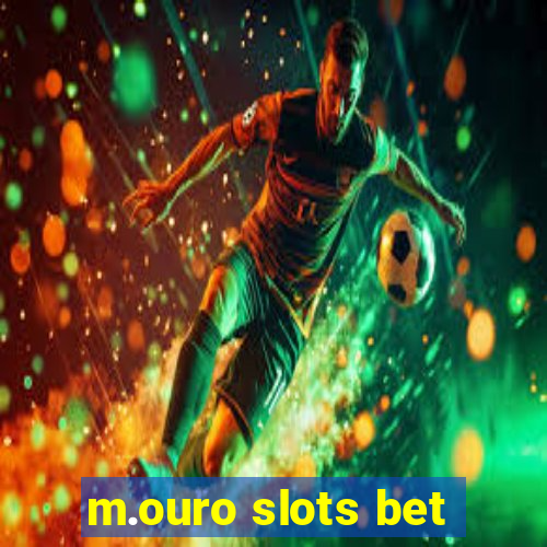 m.ouro slots bet