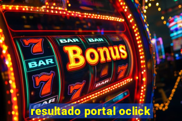 resultado portal oclick