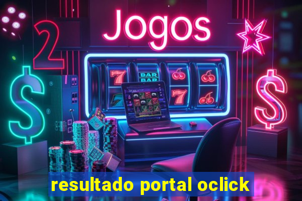 resultado portal oclick