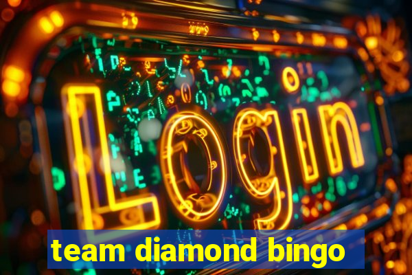 team diamond bingo