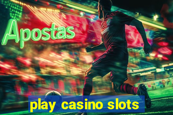 play casino slots