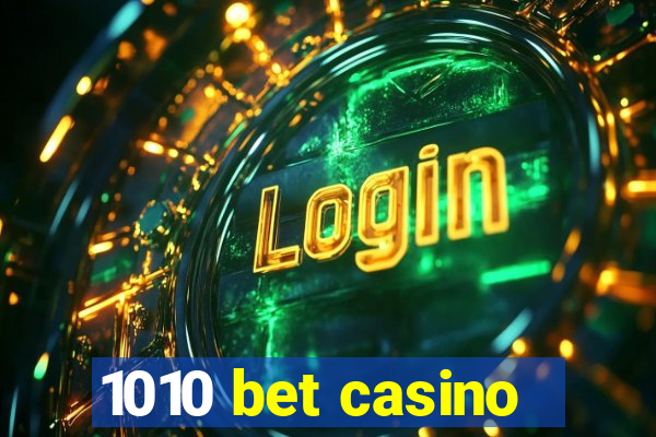 1010 bet casino