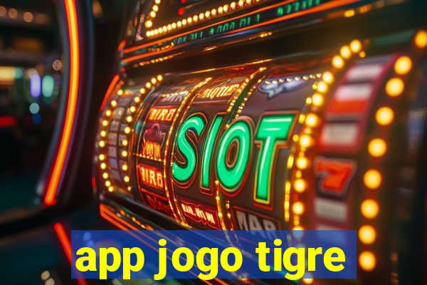 app jogo tigre