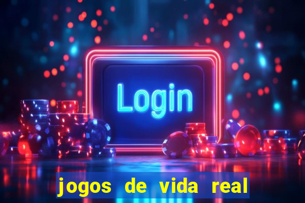 jogos de vida real na escola