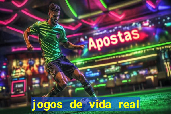 jogos de vida real na escola