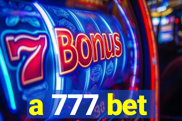 a 777 bet