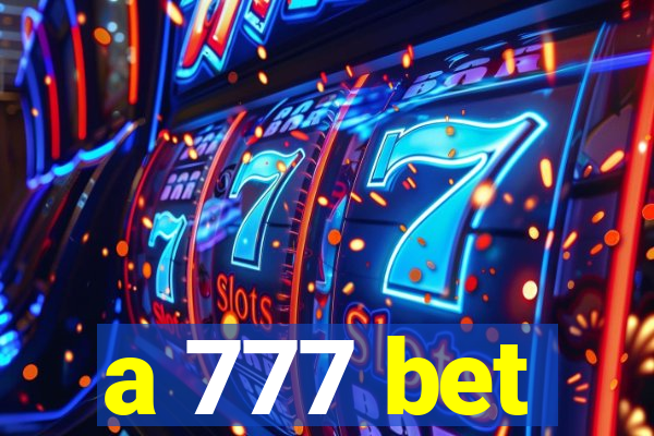 a 777 bet