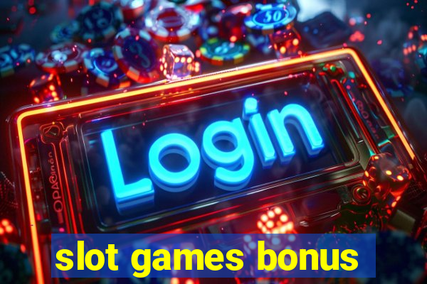 slot games bonus