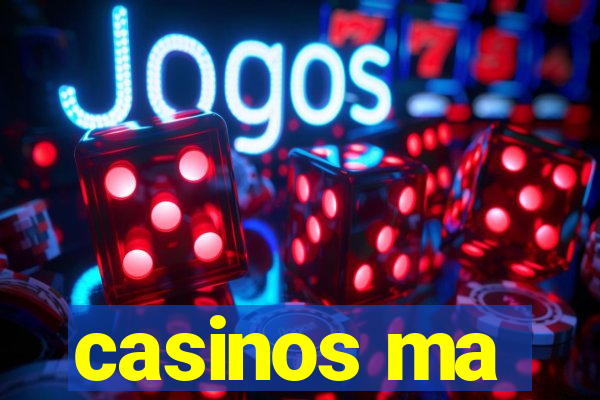 casinos ma