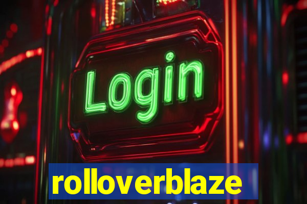 rolloverblaze