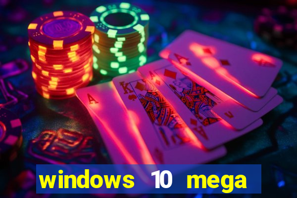 windows 10 mega lite premium download