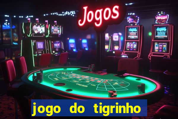 jogo do tigrinho deposito 1 real