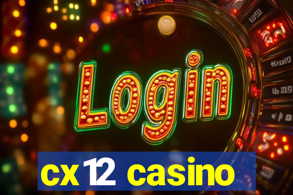 cx12 casino