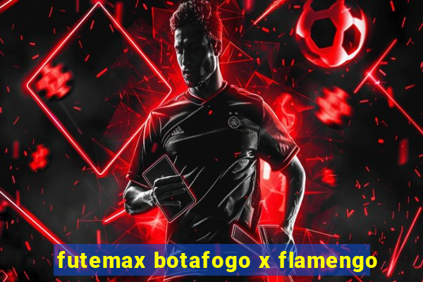 futemax botafogo x flamengo