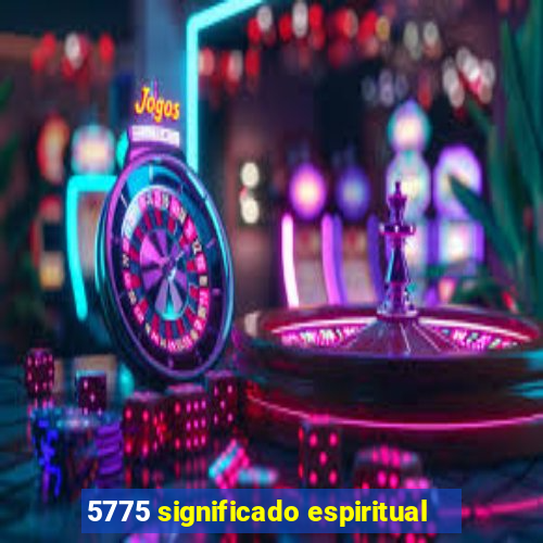 5775 significado espiritual