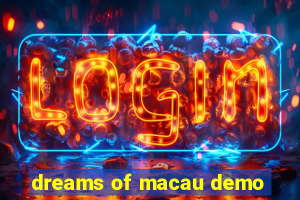 dreams of macau demo