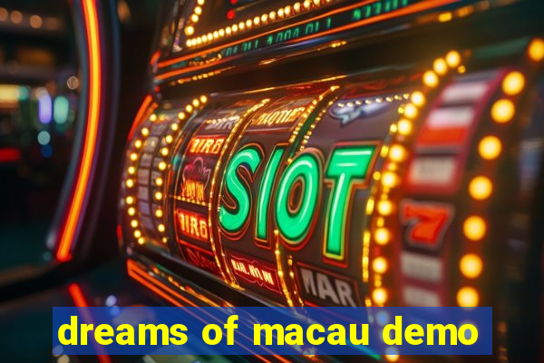 dreams of macau demo