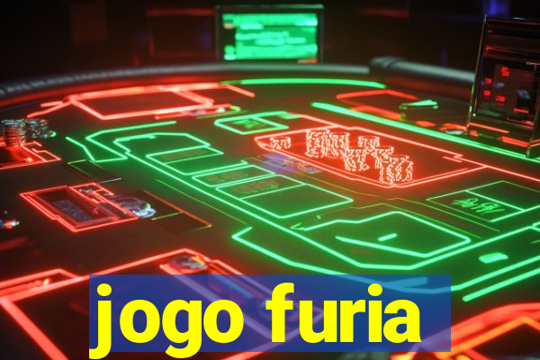 jogo furia