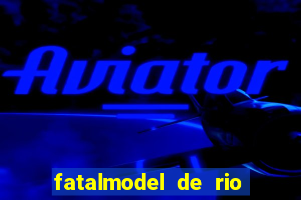 fatalmodel de rio claro sp