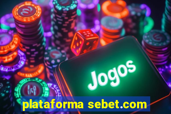 plataforma sebet.com