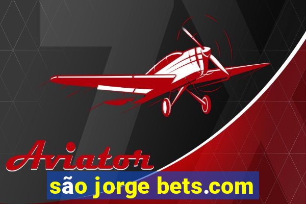 são jorge bets.com